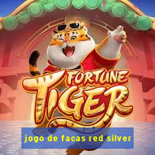 jogo de facas red silver